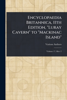 Paperback Encyclopaedia Britannica, 11th Edition, "Luray Cavern" to "Mackinac Island" Book