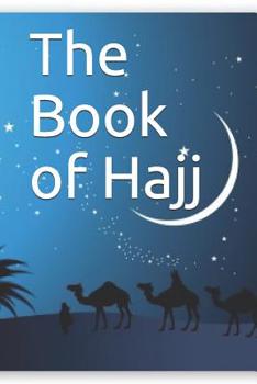 Paperback The Book of Hajj: &#1603;&#1578;&#1575;&#1576; &#1575;&#1604;&#1581;&#1580; Book