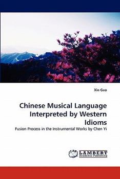 Paperback Chinese Musical Language Interpreted by Western Idioms Book