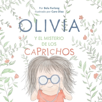 Paperback OLIVIA Y EL MISTERIO DE LOS CAPRICHOS (Spanish Edition) [Spanish] Book