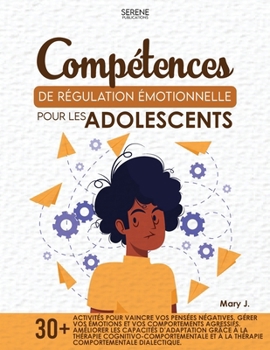 Paperback Compétences de Régulation Émotionnelle Pour Les Adolescents [French] Book