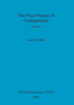 Paperback The Place-Names of Cardiganshire, Volume I Book