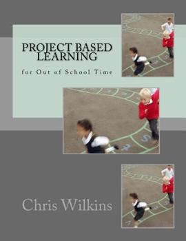 Paperback Project Based Learning for Out of School Time Book