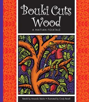 Library Binding Bouki Cuts Wood: A Haitian Folktale Book