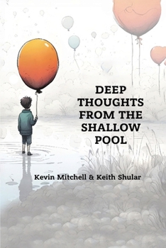 Paperback Deep Thoughts from the Shallow Pool [Large Print] Book