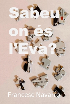 Paperback Sabeu on és l'Eva? [Spanish] Book