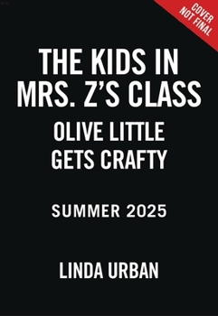 Hardcover The Kids in Mrs. Z's Class: Olive Little Gets Crafty Book