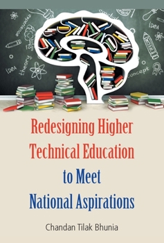 Hardcover Redesigning Higher Technical Education to Meet National Aspirations Book