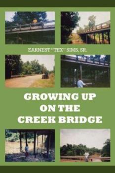 Paperback Growing Up on the Creek Bridge Book