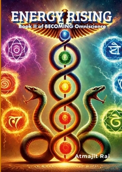 Paperback Energy Rising: Book II of Becoming Omniscience Book