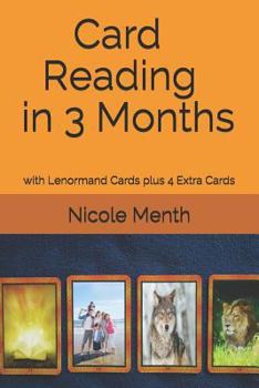 Paperback Card Reading in 3 Months: with Lenormand Cards plus 4 Extra Cards Book