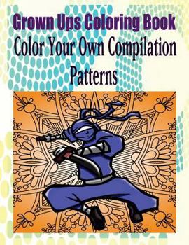 Paperback Grown Ups Coloring Book Color Your Own Compilation Patterns Mandalas Book