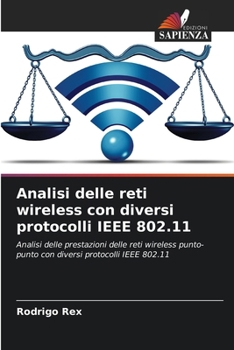 Paperback Analisi delle reti wireless con diversi protocolli IEEE 802.11 [Italian] Book