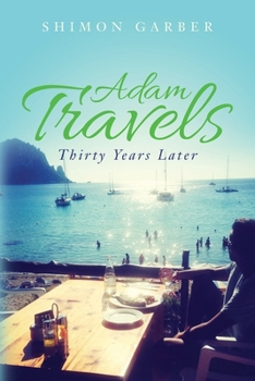 Paperback Adam Travels: Thirty Years Later Book