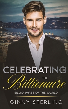 Celebrating the Billionaire (Billionaires of the World) - Book  of the Billionaires of the World