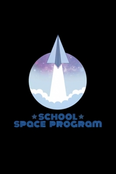 Funny School Flying Paper Space Program: Blank Lined Notebook Journal for Work, School, Office 6x9 110 page