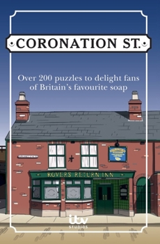 Paperback The Official Coronation Street Puzzle Book: Over 200 Puzzles to Delight Fans of Britain's Favourite Soap Book