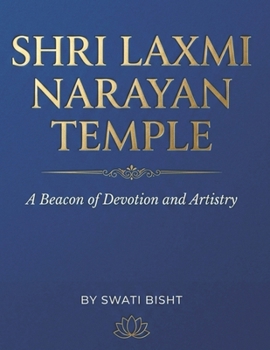 Paperback Shri Laxmi Narayan Temple: A Beacon of Devotion and Artistry Book