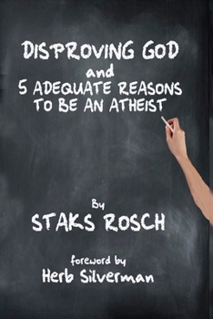 Paperback Disproving God and 5 Adequate Reasons to Be an Atheist Book
