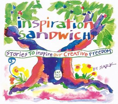 Paperback Inspiration Sandwich: Stories to Inspire Our Creative Freedom Book