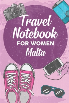 Paperback Travel Notebook for Women Malta: 6x9 Travel Journal or Diary with prompts, Checklists and Bucketlists perfect gift for your Trip to Malta for every Tr Book