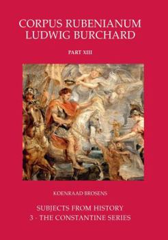 Hardcover Corpus Rubenianum Ludwig Burchard: Subjects from History: The Constantine Series Book