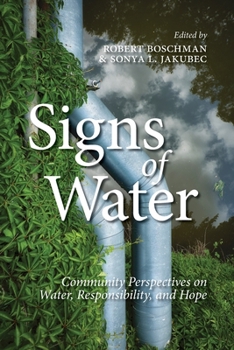 Paperback Signs of Water: Community Perspectives on Water, Responsibility, and Hope Book