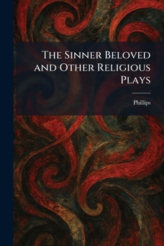 Paperback The Sinner Beloved and Other Religious Plays Book