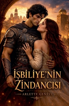 Isbiliye'nin Zindancisi (Turkish Edition)