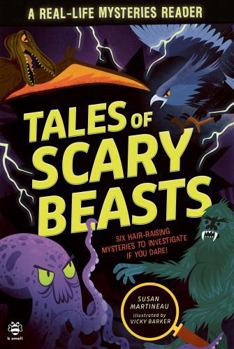 small publishing limited Tales of Scary Beasts Six Hair-Raising Mysteries to Investigate If You Dare! (Real Life).