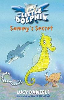 Sammy's Secret (Little Dolphin #3) - Book #3 of the Little Dolphin