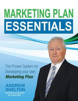 Paperback Marketing Plan Essentials: The Proven 7 Stage System to Develop Your Own Marketing Plan Book