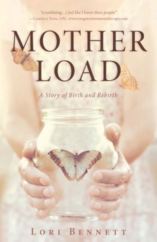 Paperback Mother Load: A Story of Birth and Rebirth Book