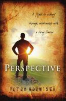 Paperback Perspective: A Flight To Victory Through Relationship With A Living Savior Book