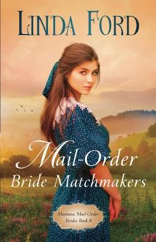 Paperback Mail-Order Bride Matchmakers (Montana Mail-Order Brides) Book