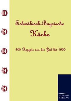 Paperback Schwäbisch-Bayrische Küche [German] Book