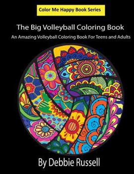 Paperback The Big Volleyball Coloring Book: An Amazing Volleyball Coloring Book for Teens and Adults Book