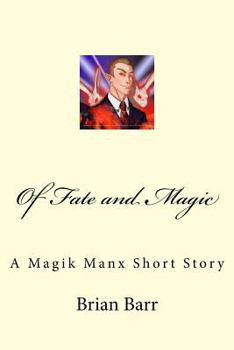 Paperback Of Fate and Magic: A Magik Manx Short Story Book