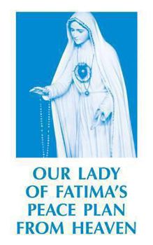 Paperback Our Lady of Fatima's Peace Plan from Heaven Book