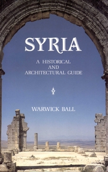 Paperback Syria: A Historical and Architectural Guide (2nd Edition) Book