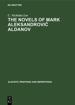 Hardcover The Novels of Mark Aleksandrovi&#269; Aldanov Book