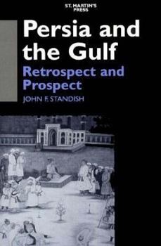 Persia and the Gulf: Retrospect and Prospect