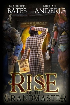 Rise of the Grandmaster - Book #1 of the Rise of the Grandmaster