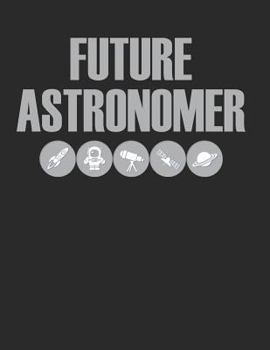 Paperback Future Astronomer: Funny Astronomy Notebook Book