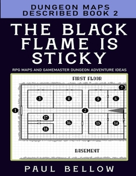 Paperback The Black Flame is Sticky: Dungeon Maps Described Book 2 Book
