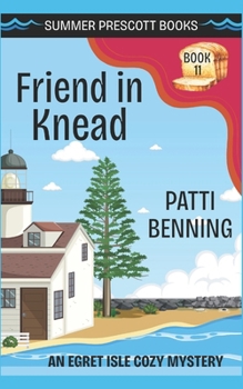 Friend in Knead (Egret Isle Cozy Mysteries)