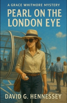 Pearl on the London Eye (Grace Whitmore Mystery)