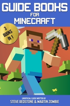 Paperback Guide books For Minecraft: 3 Books in 1: All the Secrets, tips and tricks you will ever need in the Minecrafter's world, for noobs and for expert Book