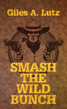 Library Binding Smash the Wild Bunch [Large Print] Book