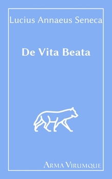 Paperback De Vita Beata - Lucius Annaeus Seneca [Latin] Book